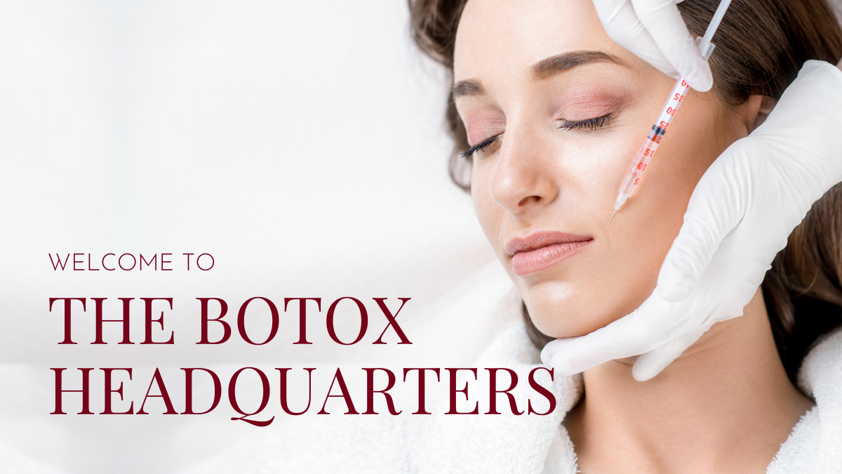 Welcome to The Botox Headquarters | Santa Barbara